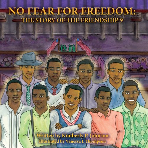 Beispielbild fr No Fear For Freedom: The Story Of The Friendship 9 zum Verkauf von Red's Corner LLC