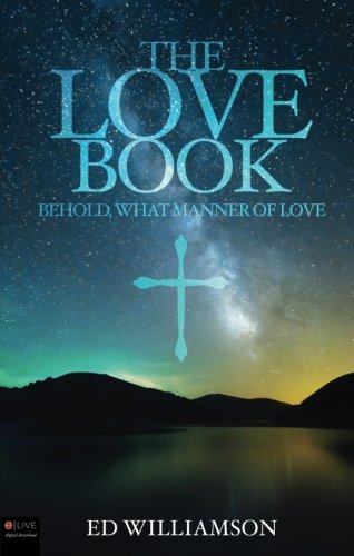 9781628541144: The Love Book: Behold, What Manner of Love