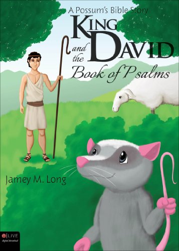 Stock image for A Possum's Bible Story: King David and the Book of Psalms for sale by Revaluation Books