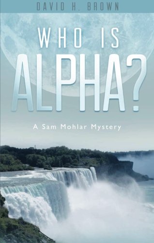 9781628549201: Who Is Alpha? (Sam Mohlar Mystery)