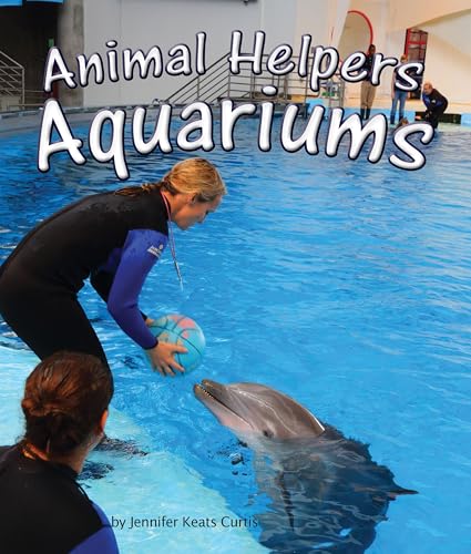 Stock image for Animal Helpers: Aquariums for sale by Better World Books: West