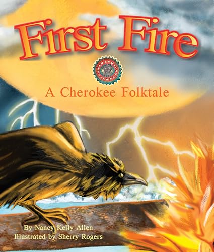 Stock image for First Fire: a Cherokee Folktale for sale by Better World Books