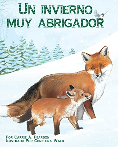 Stock image for Un invierno muy abrigador [Warm Winter Tail, A] (Spanish Edition) (Arbordale Collection) for sale by Jenson Books Inc