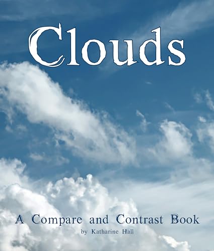 Beispielbild fr Clouds: a Compare and Contrast Book zum Verkauf von Better World Books: West