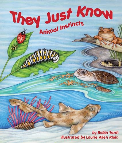9781628556346: They Just Know: Animal Instincts (Arbordale Collection)