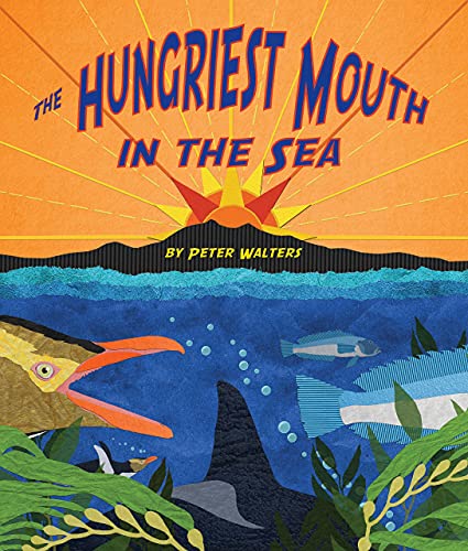 Stock image for The Hungriest Mouth in the Sea for sale by Better World Books