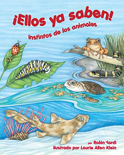 Beispielbild fr ¡Ellos ya saben! Instintos de los animales [They Just Know: Animal Instincts] (Spanish Edition) (Arbordale Collection) zum Verkauf von HPB Inc.