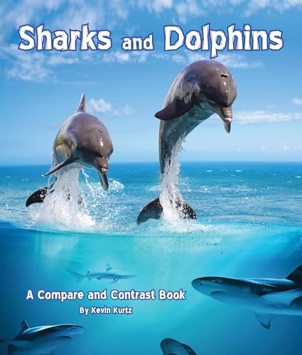 Beispielbild fr Sharks and Dolphins: A Compare and Contrast Book zum Verkauf von Wonder Book