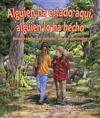 9781628557411: Alguien Ha Estado Aqu, Alguien Lo Ha Hecho: Descifrando Las Seales de Los Animales (Been There, Done That: Reading Animal Signs) (Arbordale Collection)