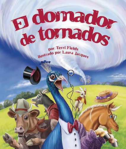 9781628557473: El Domador de Tornados (Tornado Tamer) (Arbordale Collection)