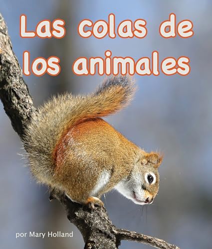 Stock image for Las colas de los animales [Animal Tails] (Spanish Edition) (Arbordale Collection) for sale by HPB-Diamond
