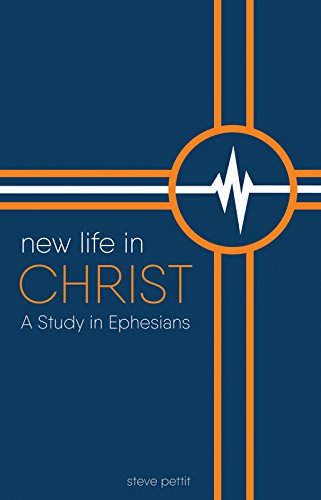 Stock image for New Life in Christ : A Study in Ephesians for sale by Better World Books