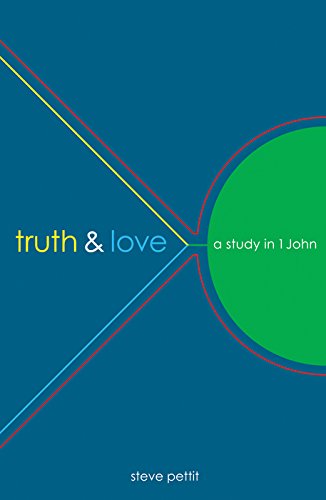 Imagen de archivo de Truth & Love: A Study in 1 John a la venta por BooksRun