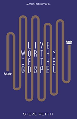 Beispielbild fr Live Worthy of the Gospel: A Study in Philippians zum Verkauf von Better World Books