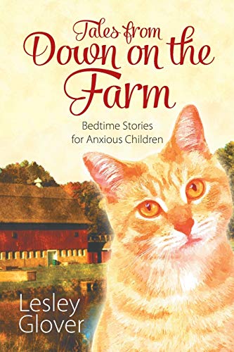 Beispielbild fr Tales from Down on the Farm: Bedtime Stories for Anxious Children zum Verkauf von WorldofBooks