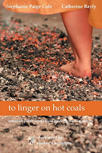 Imagen de archivo de to linger on hot coals: collected poetic works from grieving women writers a la venta por SecondSale