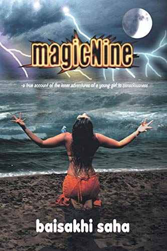 9781628577808: magicNine: A True Account of the Inner Adventures of a Young Girl to Consciousness