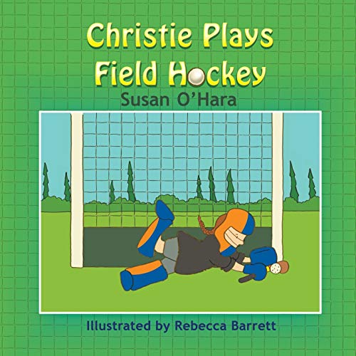Beispielbild fr Christie Plays Field Hockey zum Verkauf von Better World Books