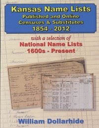 Beispielbild fr Kansas Name Lists, Published and Online Censuses and Substitutes 1854-2 zum Verkauf von Hawking Books