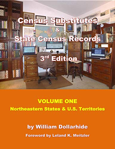 Stock image for Census Substitutes & State Census Records, 3rd Edition, Volume One - Northeastern States & U. S. Territories for sale by Mark Henderson