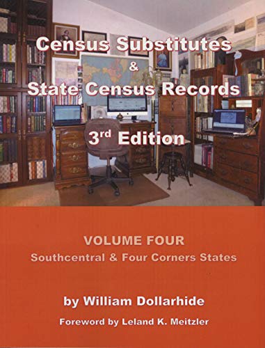 Stock image for Census Substitutes & State Census Records, 3rd Edition, Volume Four - Southcentral & Four Corners States for sale by Jenson Books Inc