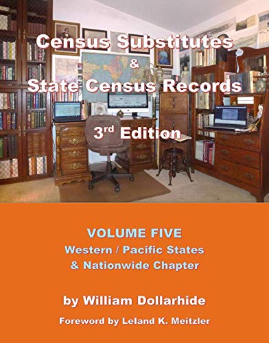 Stock image for Census Substitutes & State Census Records, 3rd Edition, Volume Five - Western / Pacific States & Nationwide Chapter for sale by SecondSale