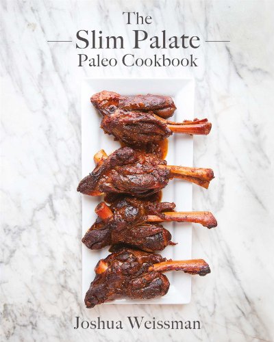 Stock image for The Slim Palate Paleo Cookbook for sale by KuleliBooks