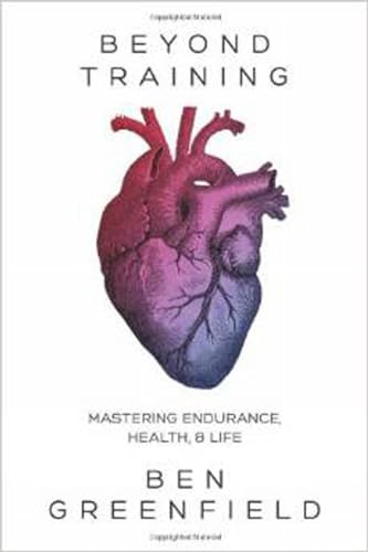 Beispielbild fr Beyond Training : Mastering Endurance, Health & Life zum Verkauf von WorldofBooks