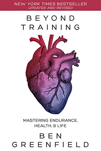 9781628600124: Beyond Training: Mastering Endurance, Health and Life: Mastering Endurance, Health & Life