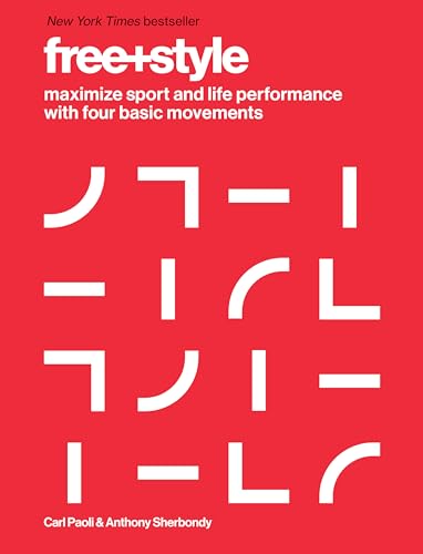 9781628600209: Free+style: Maximize Sport and Life Performance with Four Basic Movements
