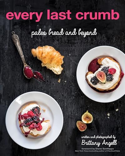 Stock image for Every Last Crumb: Paleo Bread and Beyond for sale by SecondSale