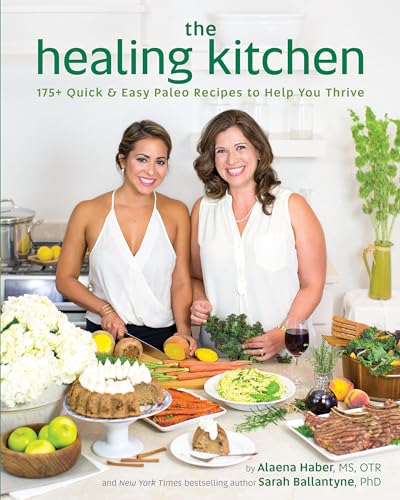 Stock image for The Healing Kitchen: 175+ Quick & Easy Paleo Recipes to Help You Thrive for sale by Half Price Books Inc.