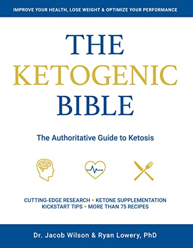 Imagen de archivo de Ketogenic Bible: The Authoritative Guide to Ketosis a la venta por KuleliBooks