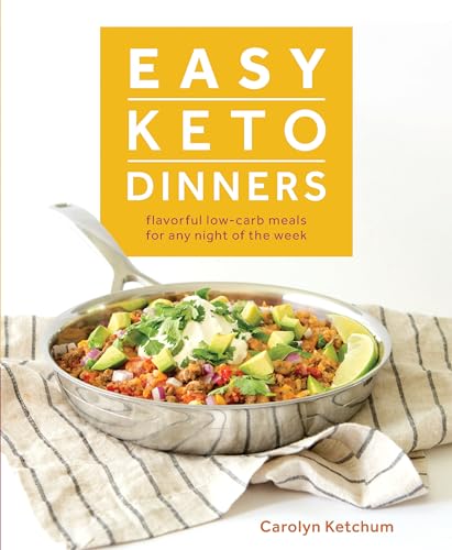 Imagen de archivo de Easy Keto Dinners: Flavorful Low-Carb Meals for Any Night of the Week a la venta por Goodwill of Colorado