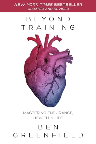 Imagen de archivo de Beyond Training: Mastering Endurance, Health & Life a la venta por ZBK Books