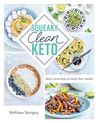 9781628604009: Squeaky Clean Keto: Next Level Keto to Hack Your Health