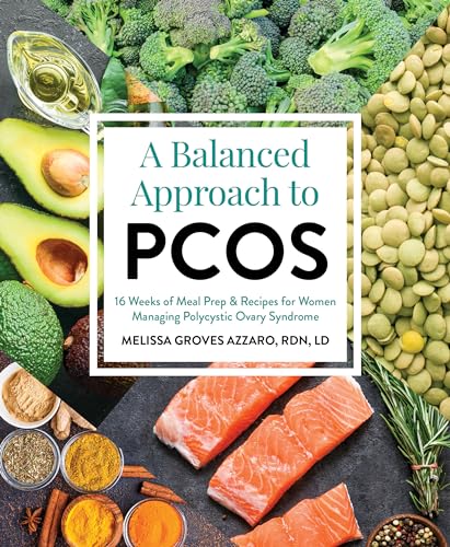 Beispielbild fr Balanced Approach to PCOS, A: 16 Weeks of Meal Prep & Recipes for Women Managing Polycystic Ovary Syndrome zum Verkauf von medimops