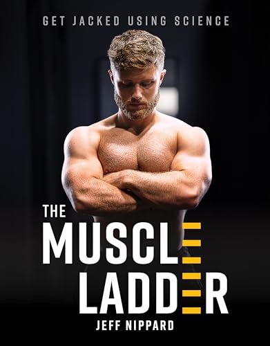 9781628604863: The Muscle Ladder: Get Jacked Using Science