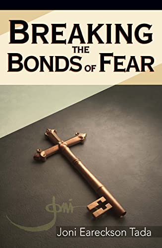 Stock image for Breaking the Bonds of Fear (Joni Eareckson Tada) for sale by Gulf Coast Books