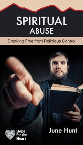 Imagen de archivo de Spiritual Abuse: Breaking Free from Religious Control (Hope for the Heart): Religion at Its Worst a la venta por WorldofBooks