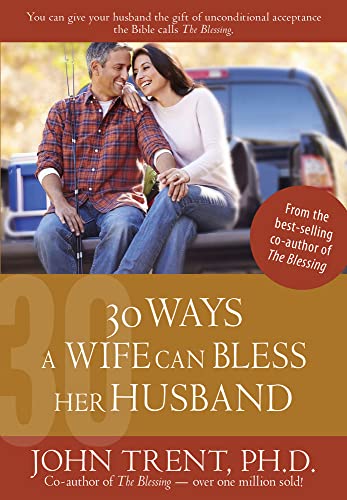 Stock image for 30 Ways a Wife Can Bless Her Husband (John Trent) for sale by Orion Tech