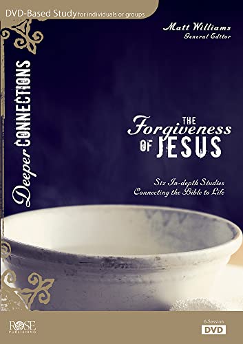 Stock image for The Forgiveness of Jesus: Six in-Depth Studies Connecting the Bible to Life (Deeper Connections) for sale by Zoom Books Company