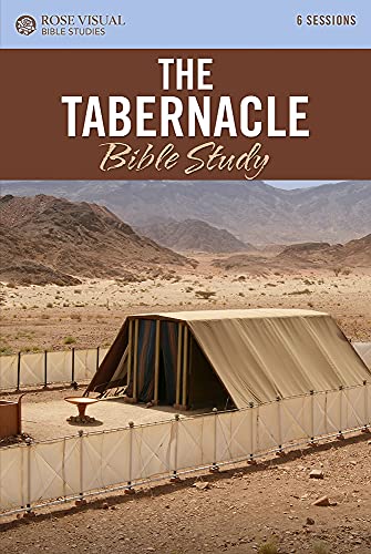 

The Tabernacle: Rose Visual Bible Studies