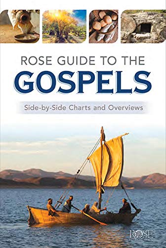 Beispielbild fr Rose Guide to the Gospels: Side-By-Side Charts and Overviews zum Verkauf von Lakeside Books