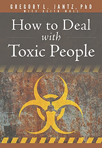 Beispielbild fr How to Deal with Toxic People (Jantz) zum Verkauf von Wonder Book
