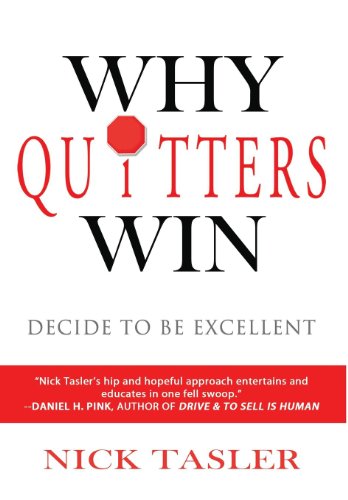 Stock image for Why Quitters Win: Decide to Be Excellent for sale by Your Online Bookstore