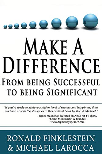 Beispielbild fr Make a Difference: From Being Successful to Being Significant zum Verkauf von Red's Corner LLC