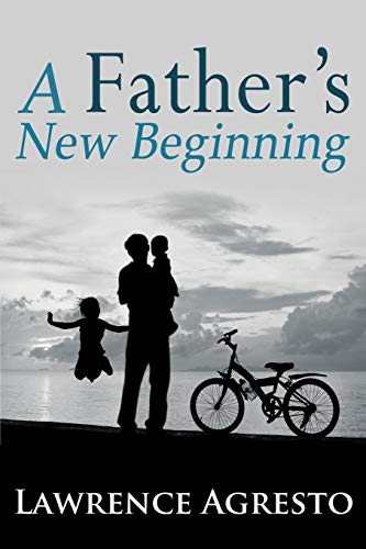 Imagen de archivo de A Father's New Beginning a la venta por The Book Cellar, LLC