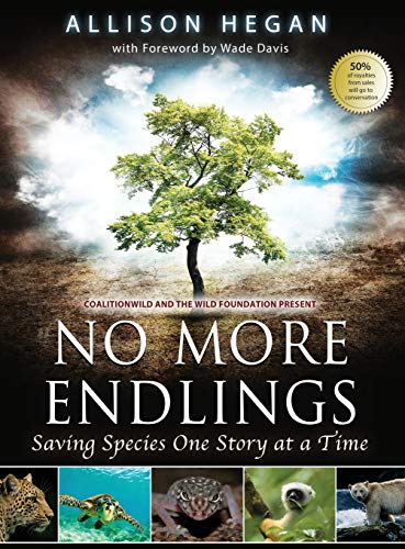 Stock image for No More Endlings: Saving Species One Story at a Time for sale by Books From California