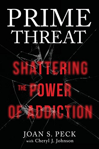 Imagen de archivo de Prime Threat: Shattering the Power of Addiction a la venta por Books From California